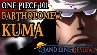 Bartholomew Kuma Explained (One Piece 101)