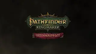 Pathfinder: Kingmaker - Varnhold's Lot DLC Trailer [ESRB]