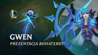 Prezentacja bohaterki Gwen | Rozgrywka — League of Legends