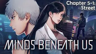 Minds Beneath Us - Chapter 5-1: Street