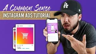 A Common Sense Instagram Ads Tutorial For Beginners