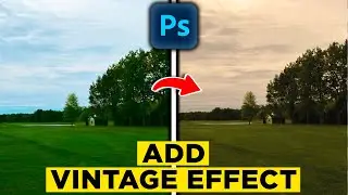 How To Add Vintage Effect in Photoshop (2025) - Full Guide!