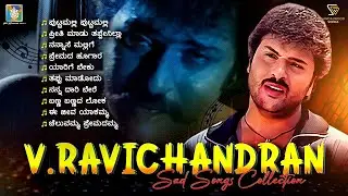 Ravichandran Sad Songs Collection - Super Hit Kannada Old Video Songs Jukebox