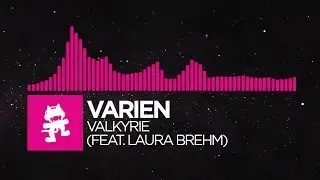 [Drumstep] - Varien - Valkyrie (feat. Laura Brehm) [Monstercat Release]