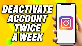 How To Deactivate Instagram Account Twice A Week (2024) - Quick Fix