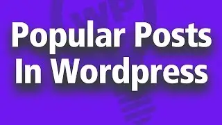 How To Insert Popular Posts In Wordpress Sidebar