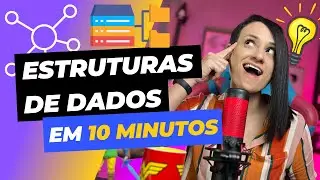 ESTRUTURAS DE DADOS de um jeito fácil! (Guia rápido para programadores iniciantes)