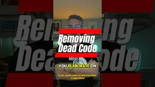 Removing Dead Code