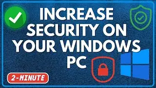 Increase Security on Your Windows PC