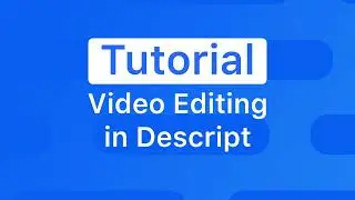 Descript Ai - How To Edit Video Using Descript Video Editor