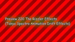 Preview 220 The Rizzler Effects (Tokyo Spectra Animation Drift Effects)