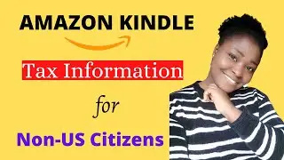 How To Fill Amazon kindle tax information for non-US | Amazon Kindle Publishing Tax Information