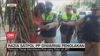 Razia Satpol PP Diwarnai Penolakan