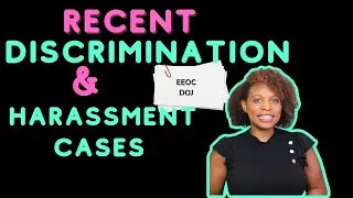 Discrimination and Harassment Cases