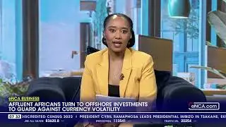 Affluent Africans turn to offshore investments to guard against currency volatility