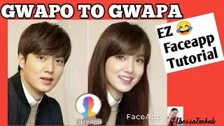 Lalaki naging babae || Faceapp Tutorial || Paano maging babae || Gwapo to Gwapa || Chessa Embate