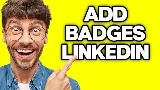 How To Add Badges To Your LinkedIn Profile (2023)