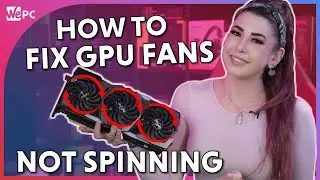 How To Fix GPU Fans Not Spinning