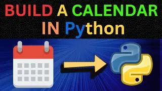 How to Create a Calendar in Python | Step-by-Step Tutorial