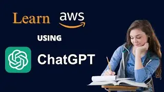 How to do Self Learning of AWS Cloud Using ChatGPT | ChatGPT