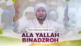 Habib Syech Bin Abdul Qadir Assegaf - Ala Yallah Binadzroh