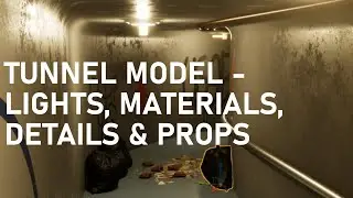 Tunnel Model - Flickering Lights, Materials, Details & Physics Props in Unreal Engine