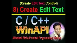 #8 Create Edit Text in WinAPI|Hindi|Abhishek Sinha|Edit Text Control in Win32 API