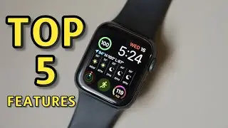 Top 5 Favorite Apple Watch Features