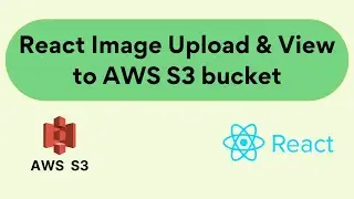 AWS S3 Integration with React: Ultimate Guide to Upload and Display Images in Your Web App