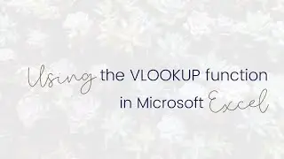 Using the VLOOKUP function in Microsoft Excel