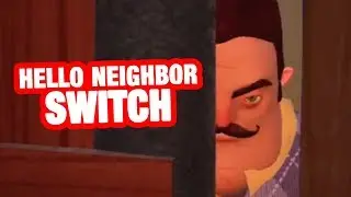 HELLO NEIGHBOR SWITCH | Hello Neighbor Act 2