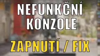 CS2 | Jak zapnout nebo opravit nefunkční konzoli.