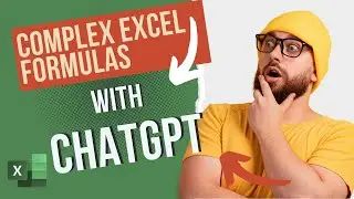 Build Complex Excel Formulas With ChatGPT!