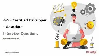 AWS Certified Developer – Associate: Interview Questions