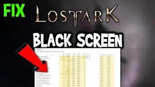 Lost Ark – How to Fix Black Screen & Stuck on Loading Screen