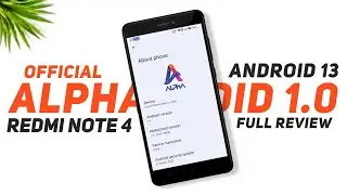 Alphadroid 1.0 Official For Redmi Note 4 | Android 13 | Bugs & Features | Detailed Review