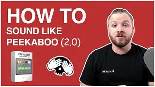HOW TO SOUND LIKE PEEKABOO (2.0)
