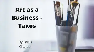 Doris Charest Art: Art as a Business - Taxes