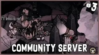 The Atrium is Awful Now | Don't Starve Together - Community Server 21 (#3)