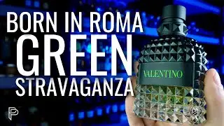 *NUEVO!!* BORN IN ROMA GREEN STRAVAGANZA!! // PP