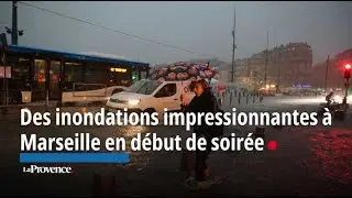 Des inondations impressionnantes à Marseille en début de soirée