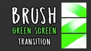 BRUSH Green Screen Transition | Green Screen Motion | OMER J GRAPHICS