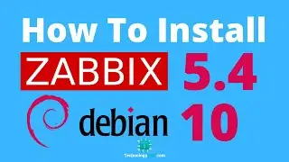 How To Install Zabbix Server 5.4 On Debian 10