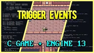 Trigger Events | C Game + Engine From Scratch 13