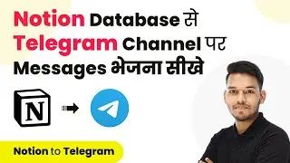 How to Send Messages to Telegram Channel from Notion Database (in Hindi) - Notion to Telegram