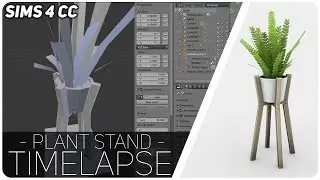 Making CC for Sims 4 | Timelapse (Plant Stand)