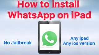 How to install whatsapp on any ipad | no jailbreak