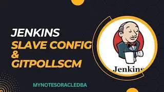 Jenkins Slave Configuration With Git Poll SCM & Parameterized Build:Step-by-step|Jenkins Tutorial-02