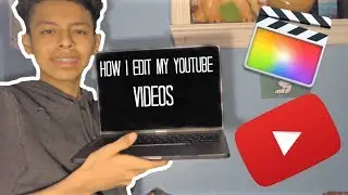 HOW I EDIT MY YOUTUBE VIDEOS!!  (FINAL CUT PRO)