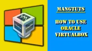 How to use oracle VM virtualbox on windows 10